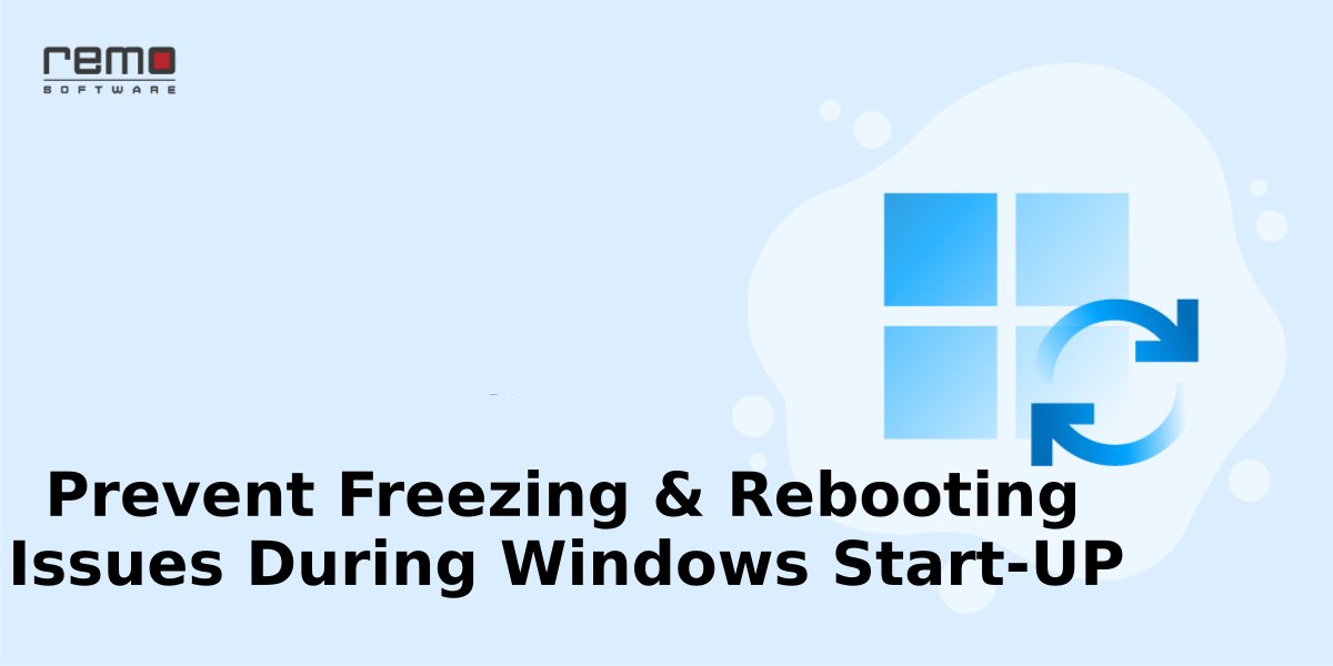 prevent-freezing-and-rebooting-issues-during-windows-start-up