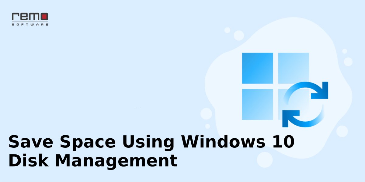 saving-space-using-windows-10-disk-management