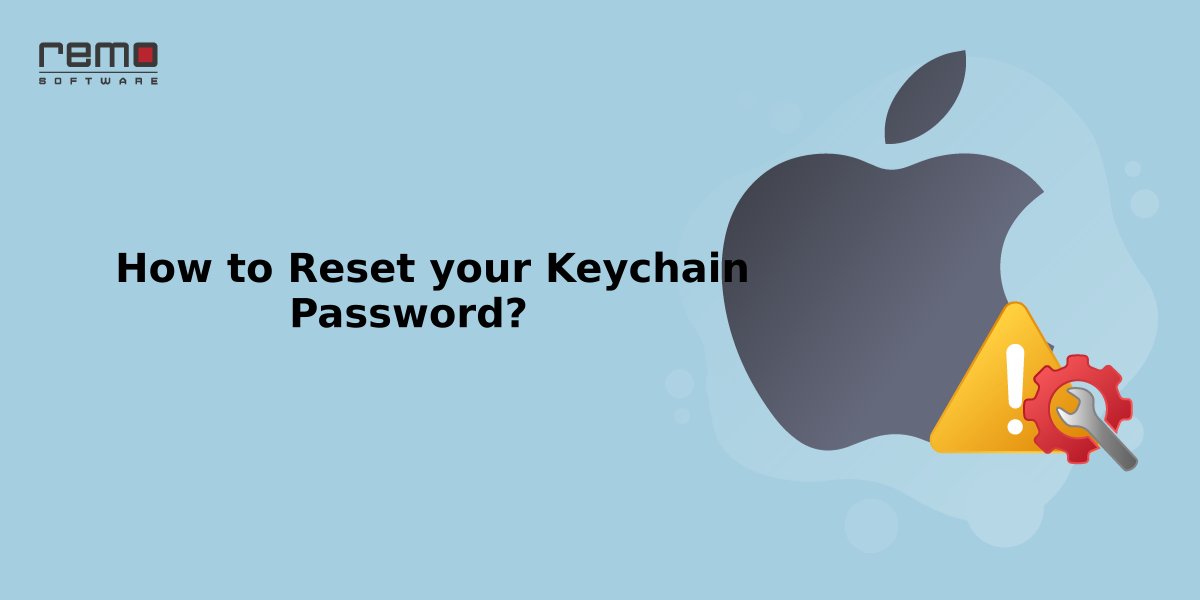 How to Reset your Keychain Password in 5 Minutes?
