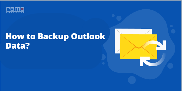 How To Backup Outlook Data?
