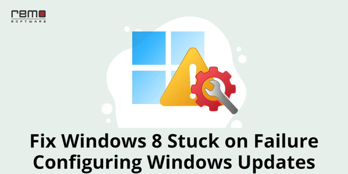 Fix Windows 8 Stuck on Failure Configuring Windows Updates