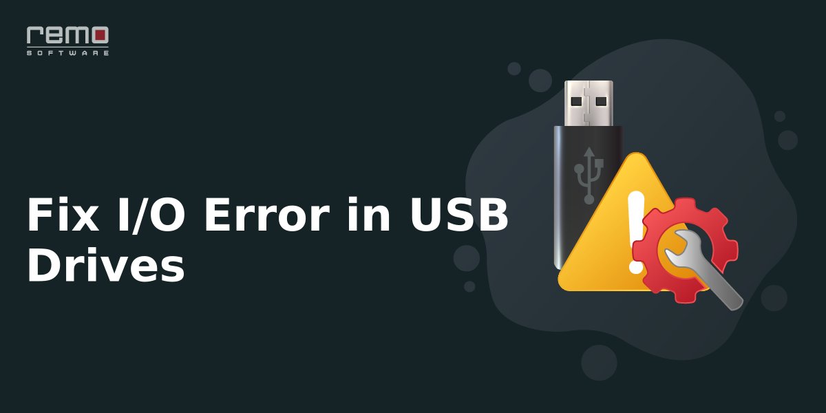 5-Effective-methods-to-Fix-I_O-Error-in-USB-Drives