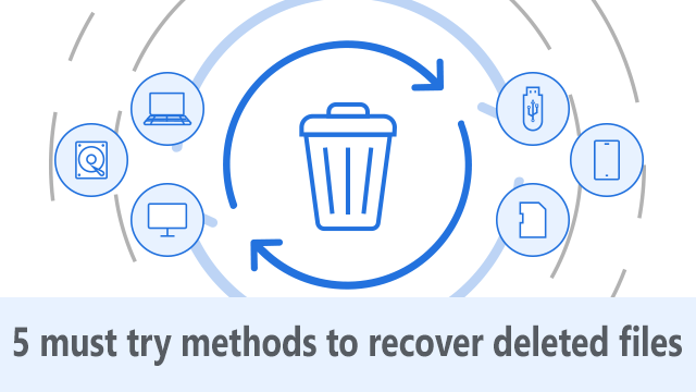 5 must try methods to recover deleted files
