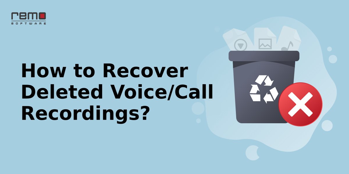 How-to-Recover-Deleted-Voice_Call-Recordings