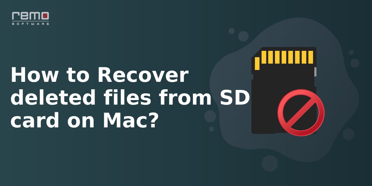 SD card Recovery Mac | Recover Deleted files from SD card on Mac