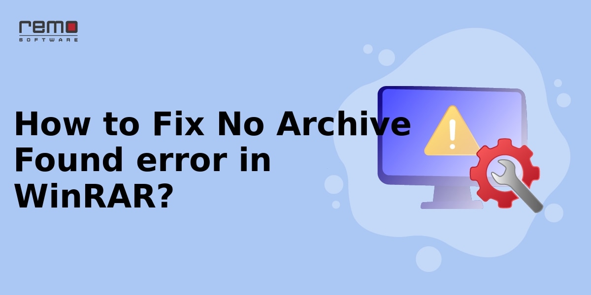 How-to-Fix-No-Archive-Found-error-in-WinRAR.