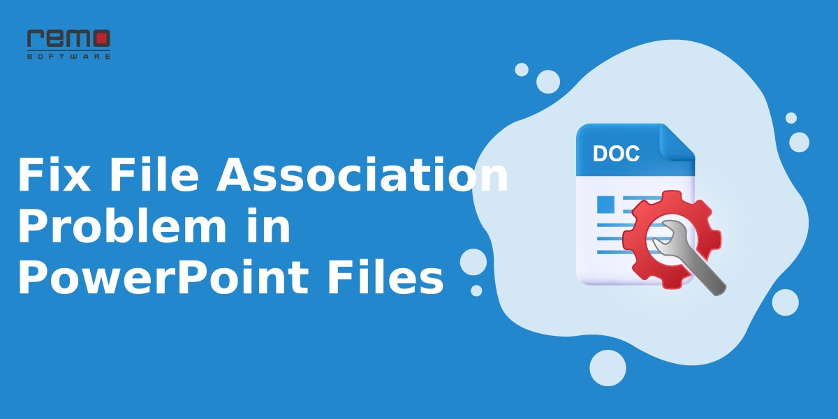 How-to-Fix-File-Association-Problem-in-PowerPoint-Files
