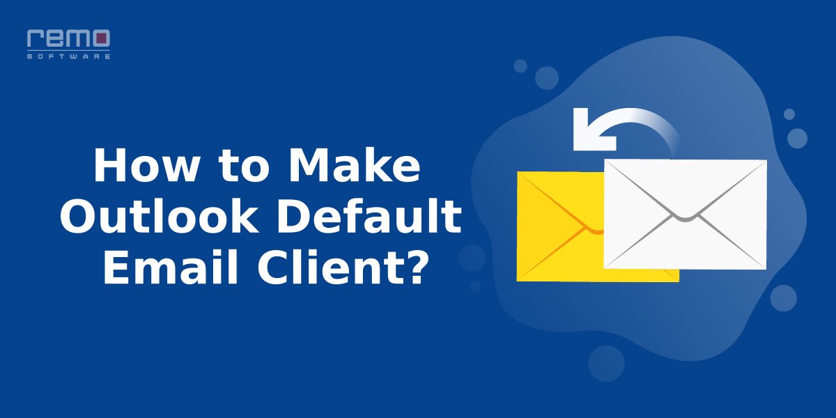 How-to-Make-Outlook-Default-Email-Client