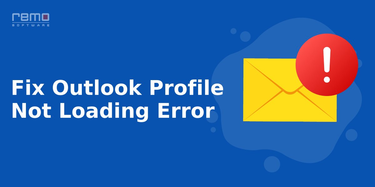 How-to-Fix-Outlook-Profile-Not-Loading-Error